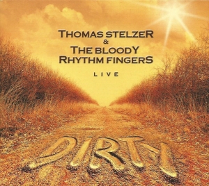 06_Thomas Stelzer &amp; The Bloody Rhythm Fingers - Dirty _2002